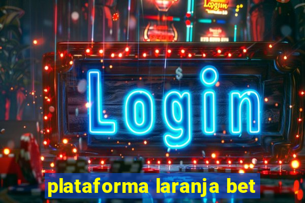 plataforma laranja bet